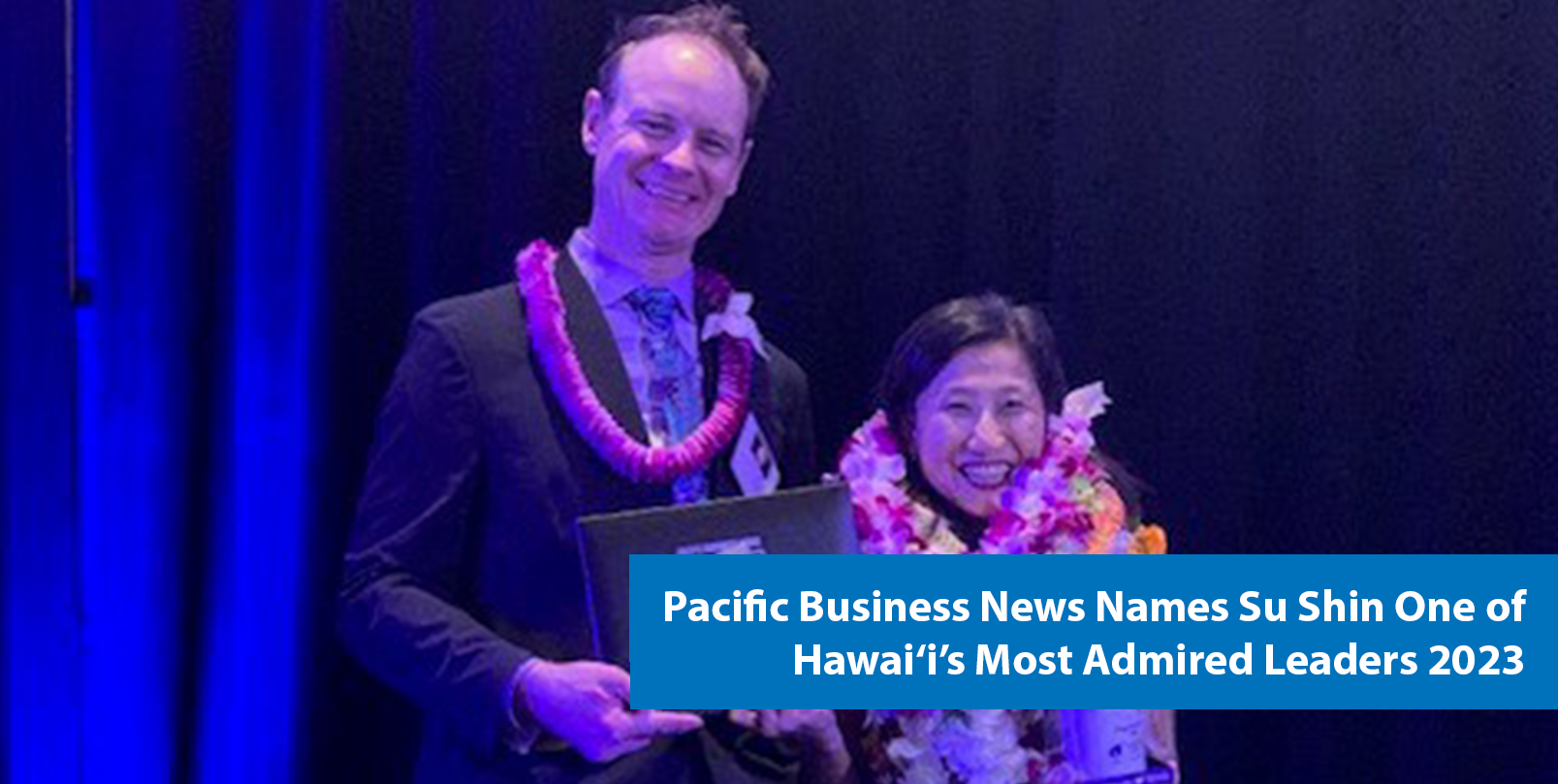 Pacific Business News Names Su Shin One of Hawai'i's Most Admired Leaders  2023